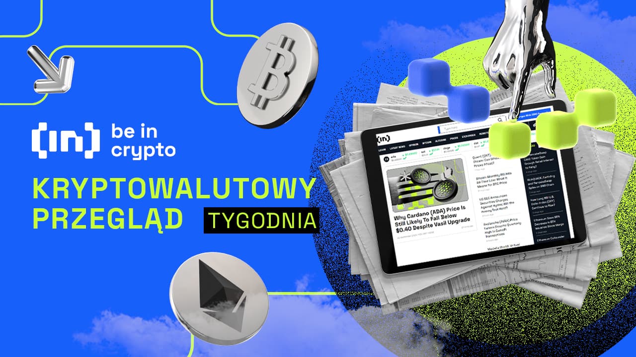 Co się działo na rynku kryptowalut w tym tygodniu? 30 stycznia &#8211; 5 lutego