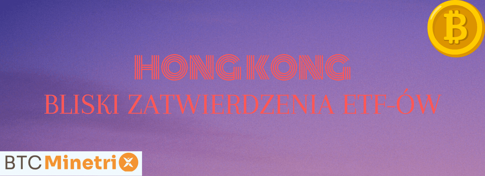 Regulatorzy z Hong Kongu są pewni: Spot ETF-y zostaną zatwierdzone. Ta kryptowaluta może dzięki temu eksplodować