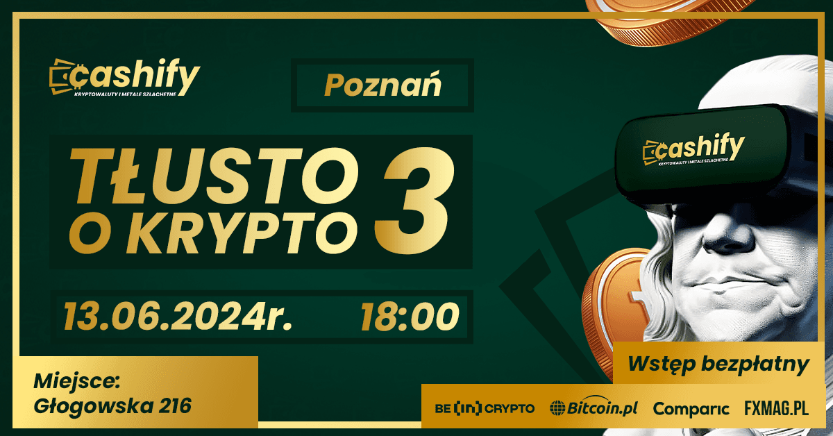 “Tłusto o Krypto 3” &#8211; spotkanie Cashifam w Poznaniu