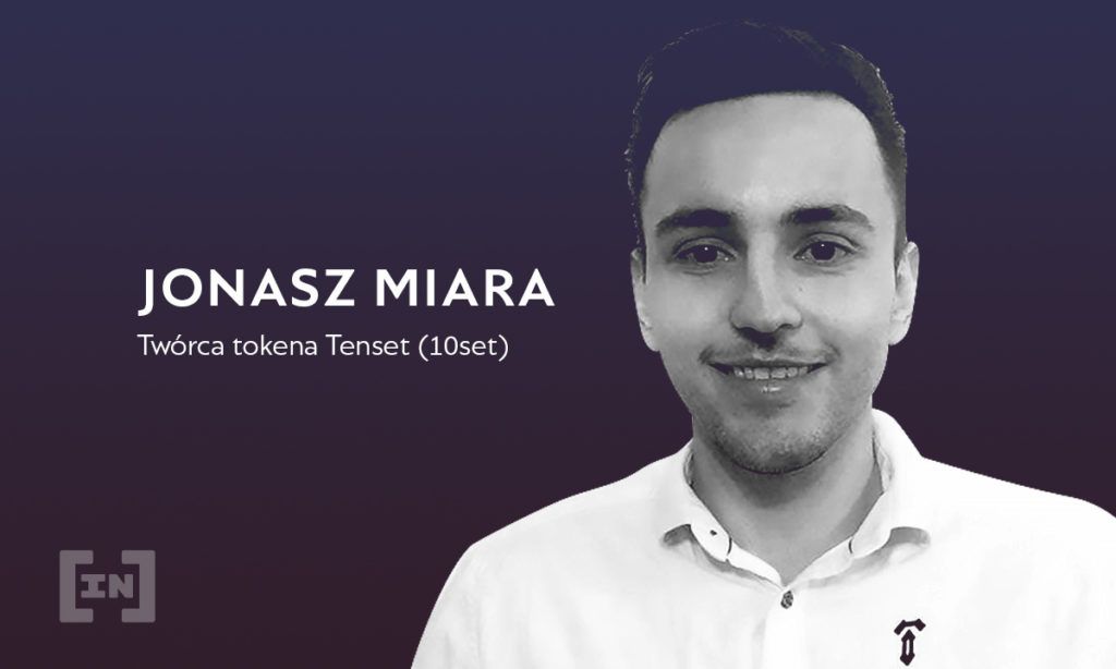 Tenset (10set), czyli token agresywnie deflacyjny – wywiad z Jonaszem Miarą