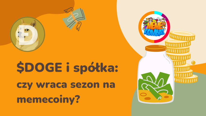 Dogecoin i spółka: Czy wraca sezon na memecoiny?