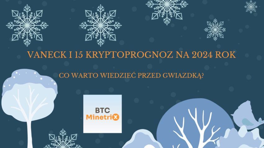 VanEck i 15 kryptoprognoz na 2024 rok. Co warto wiedzieć jeszcze przed Gwiazdką?