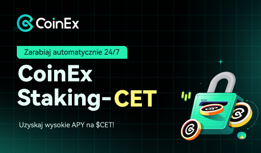 CoinEx Staking wspiera CET, oferując więcej możliwości wzrostu wartości aktywów