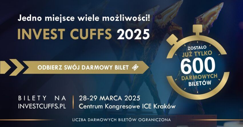 Zostało już tylko 600 darmowych biletów na Invest Cuffs 2025