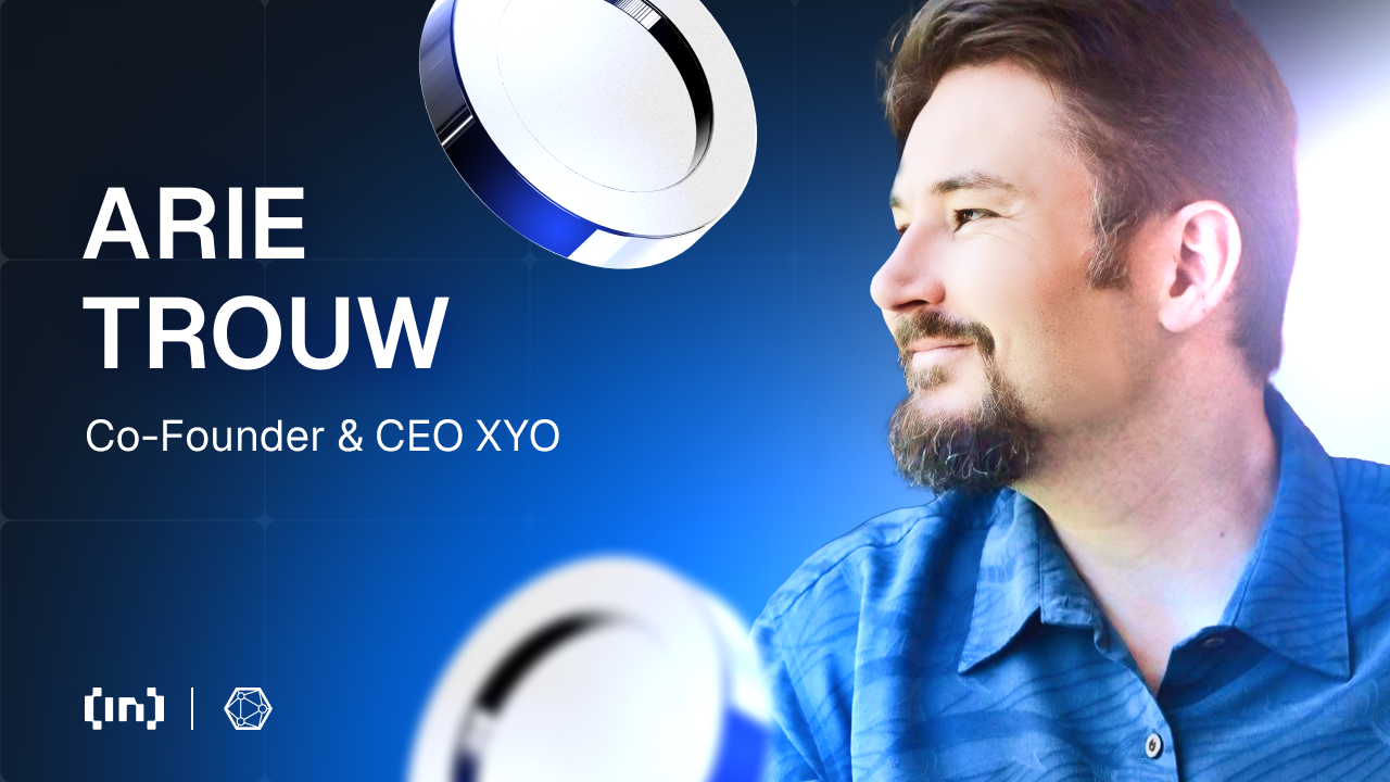 CEO XYO, Arie Trouw o długoterminowej strategii w DePIN